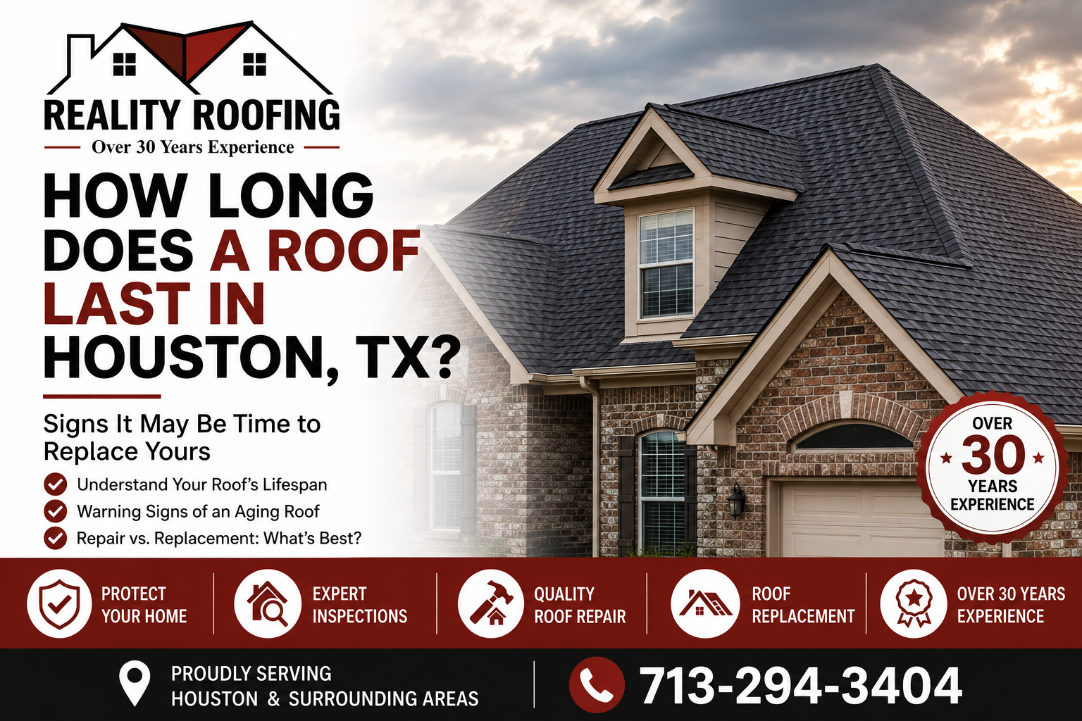 How long does a roof last in Houston TX - Reality Roofing & Construction